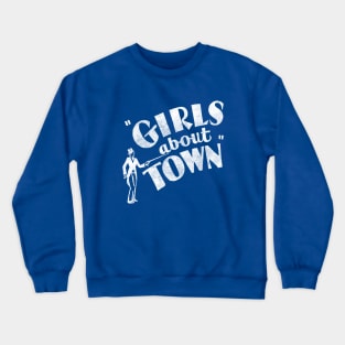 Girls About Town Crewneck Sweatshirt